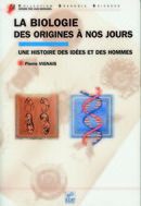 La biologie, des origines à nos jours - Pierre Vignais - EDP Sciences