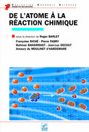 De l'atome à la réaction chimique - Pierre Fabry, Bahman Baharmast, Jean-Luc Decout, Amaury du Moulinet d'Hardemare, Françoise Riché - EDP Sciences
