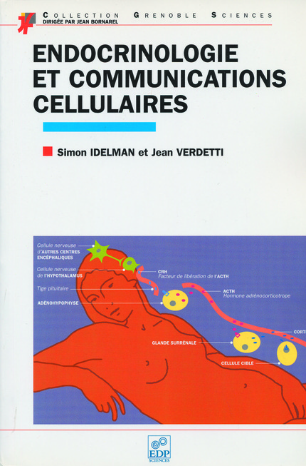 Endocrinologie et communications cellulaires - Simon Idelman, Jean Verdetti - EDP Sciences