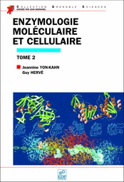 Enzymologie moléculaire et cellulaire - Tome 2