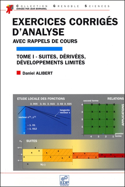 Exercices corrigés d'analyse avec rappel de cours (Tome I) - Daniel Alibert - EDP Sciences