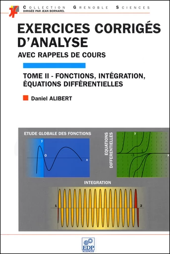 Exercices corrigés d'analyse avec rappel de cours (Tome II) - Daniel Alibert - EDP Sciences