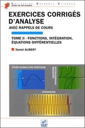 Exercices corrigés d'analyse avec rappel de cours (Tome II)