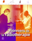 Pionniers de la radiothérapie - Jean-Pierre Camilleri, Jean Coursaget - EDP Sciences