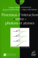 Processus d'interaction entre photons et atomes - Claude Cohen-Tannoudji, Jacques Dupont-Roc, Gilbert Grynberg - EDP Sciences