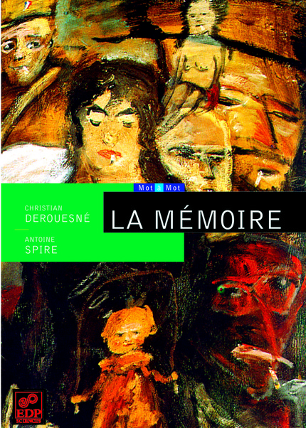 La Mémoire - Christian Derouesné, Antoine Spire - EDP Sciences