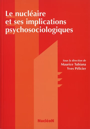 Le nucléaire et ses implications psychosociologiques -  - Nucléon