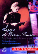 Leçons de Marie Curie - Guide pédagogique - Marie Curie, Isabelle Chavannes - EDP Sciences