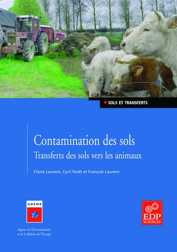 Contamination des sols - Cyril Feidt, Claire Laurent, François Laurent - EDP Sciences