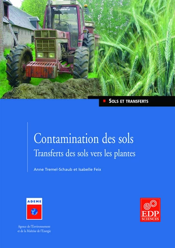 Contamination des sols - Isabelle Feix, Anne Tremel-Schaub - EDP Sciences