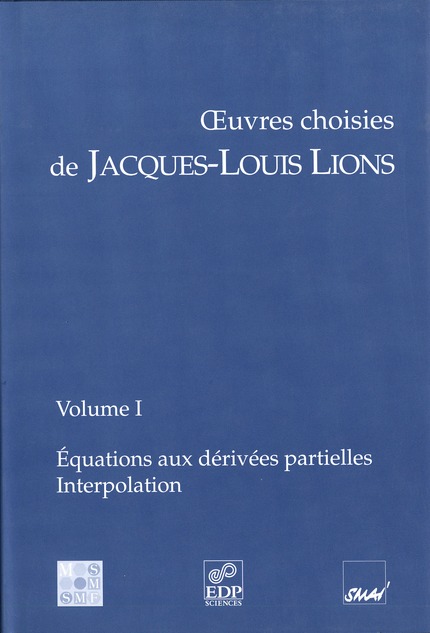 Oeuvres choisies de Jacques-Louis Lions (Vol. I) - Jacques-Louis Lions - EDP Sciences