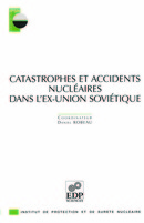 Catastrophes et accidents nucléaires dans l'ex-Union soviétique -  - EDP Sciences
