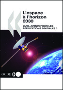 L' Espace à l'horizon 2030 -  OCDE - Organisation de coopération et de développement économiques (OCDE)