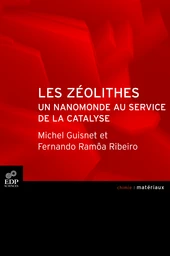 Les zéolithes - Michel Guisnet, Fernando Ramôa - EDP Sciences