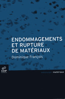 Endommagement et rupture des matériaux - Dominique François - EDP Sciences