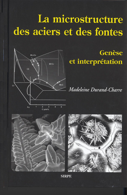 Microstructure des aciers et des fontes - Madeleine Durand-Charre - EDP Sciences