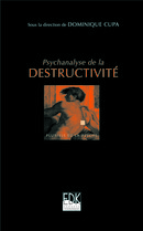 Psychanalyse de la destructivité -  - EDP Sciences
