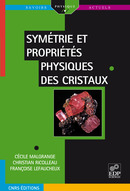 Symétrie et propriétés physiques des cristaux - Cécile Malgrange, Christian Ricolleau, Françoise Lefaucheux - EDP Sciences