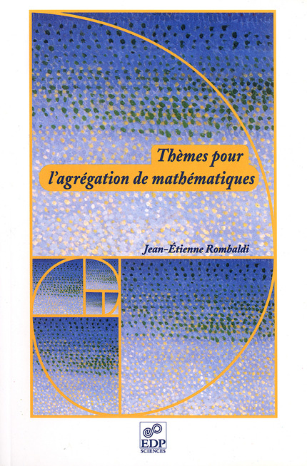 Thèmes pour l'agrégation de mathématiques - Jean-Étienne Rombaldi - EDP Sciences