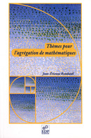 Thèmes pour l'agrégation de mathématiques - Jean-Étienne Rombaldi - EDP Sciences
