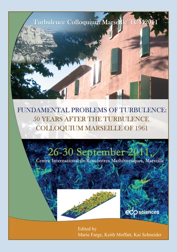 Turbulence Colloquium Marseille TCM 2011 -  - EDP Sciences