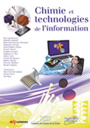 Chimie et technologies de l'information - Ian Cayrefourcq, Isabelle Chartier, Bertrand Demotes-Mainard, Sébastien Février, Jean-Charles Flores, Lionel Hirsch, Anatole Lécuyer, Yannick Le Tiec, Didier Lévy, Lionel Presmanes, Patrice Simon, Vincent Thulliez, Michel Valache - EDP Sciences