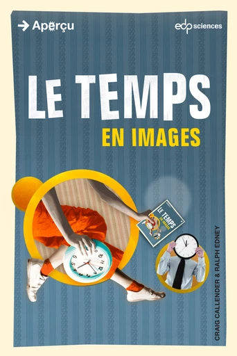 Le temps en images - Craig Callender, Ralph Edney - EDP Sciences