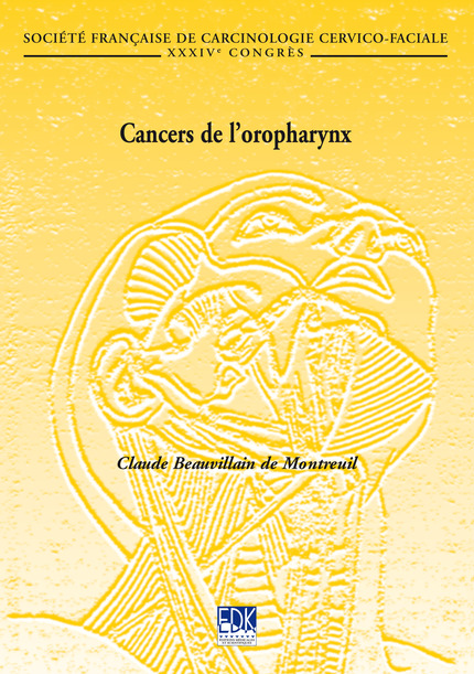 Cancers de l'oropharynx - Claude Beauvillain de Montreuil - EDP Sciences