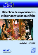 Détection de rayonnements et instrumentation nucléaire - Abdallah Lyoussi - EDP Sciences