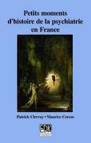 Petits moments d'histoire de la psychiatrie en France - Patrick Clervoy, Maurice Corcos - EDP Sciences