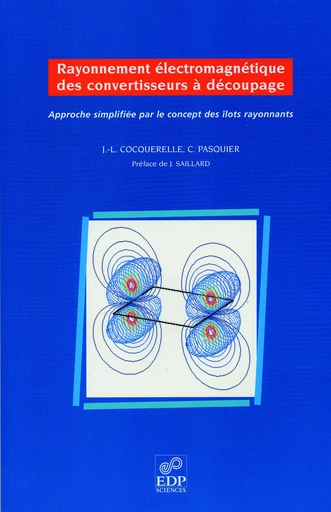 Rayonnement électromagnétique des convertisseurs à découpage - Jean-Louis Cocquerelle, Christophe Pasquier - EDP Sciences