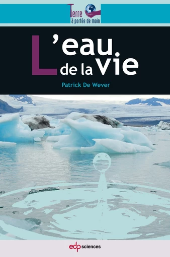 L'eau de la vie - Patrick De Wever - EDP Sciences