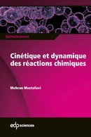 Cinétique et dynamique des réactions chimiques - Mehran Mostafavi - EDP Sciences