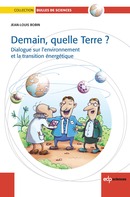 Demain, quelle Terre ? - Jean-Louis Bobin - EDP Sciences
