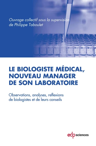 Le biologiste médical, nouveau manager de son laboratoire -  - EDP Sciences