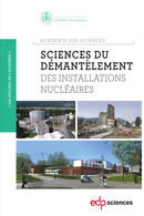 Sciences du démantèlement des installations nucléaires -  Académie des sciences - EDP Sciences