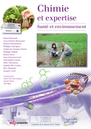 Chimie et expertise - Daniel Bernard, Jean-Charles Boutonnet, Patrick Flammarion, Philippe Garrigues, Catherine Gourlay-Francé, Philippe Hubert, Pascal Juery, Jean-François Loret, Christophe Lusson, Marc Mortureux, Isabelle Rico Lattes, Éric Thybaud, Jacques Varet - EDP Sciences