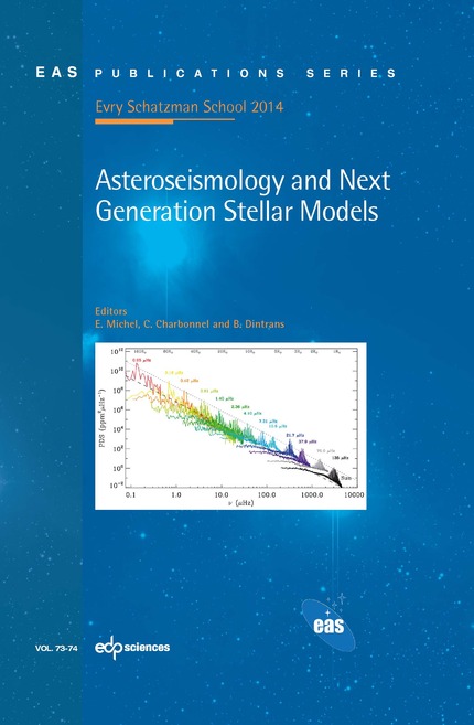 Asteroseismology and Next Generation Stellar Models - E. Michel, C. Charbonnel, B. Dintrans - EDP Sciences