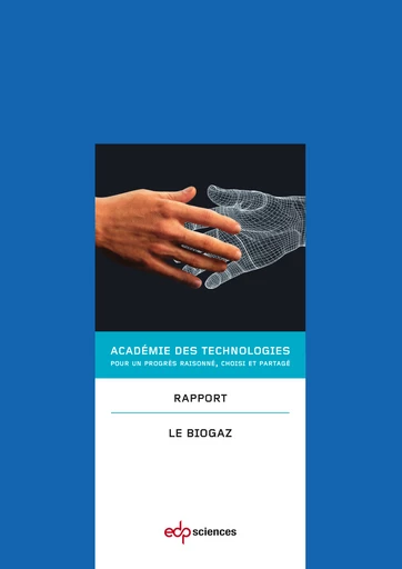 Le Biogaz - Académie des technologies - EDP Sciences