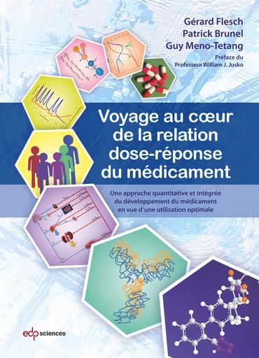 Voyage au coeur de la relation dose-réponse du médicament - Patrick Brunel, Gérard Flesch, Guy Meno-Tetang - EDP Sciences