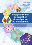 Voyage au coeur de la relation dose-réponse du médicament - Patrick Brunel, Gérard Flesch, Guy Meno-Tetang - EDP Sciences