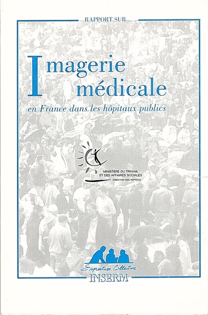 Imagerie médicale en France dans les hôpitaux publics -  - INSERM