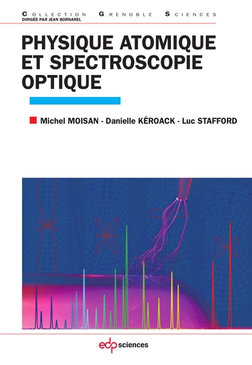 Physique atomique et spectroscopie optique - D. Kéroack, L. Stafford, Michel Moisan - EDP Sciences