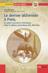 Le dernier Alchimiste à Paris - Lars Öhrström - EDP Sciences