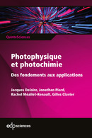 Photophysique et photochimie - Jacques Delaire, Jonathan Piard, Rachel Méallet-Renault, Gilles Clavier - EDP Sciences