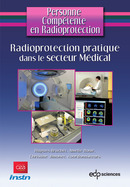 Radioprotection pratique dans le secteur Médical -  - EDP Sciences