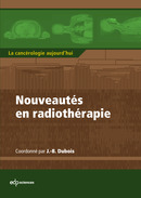 Nouveautés en radiothérapie - Jean-Bernard Dubois - EDP Sciences