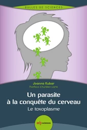 Un parasite à la conquête du cerveau