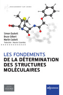 Les fondements de la détermination des structures moléculaires - Simon Duckett, Bruce Gilbert, Martin Cockett - EDP Sciences