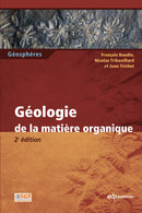Géologie de la matière organique - François Baudin, Nicolas Tribovillard, Jean Trichet - EDP Sciences
